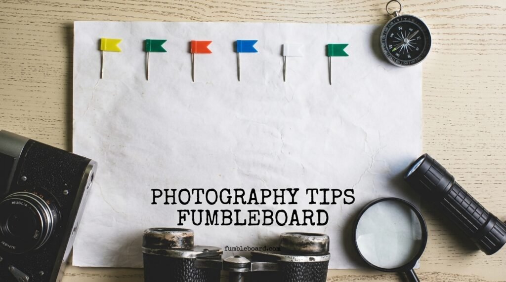 photography tips fumbleboard